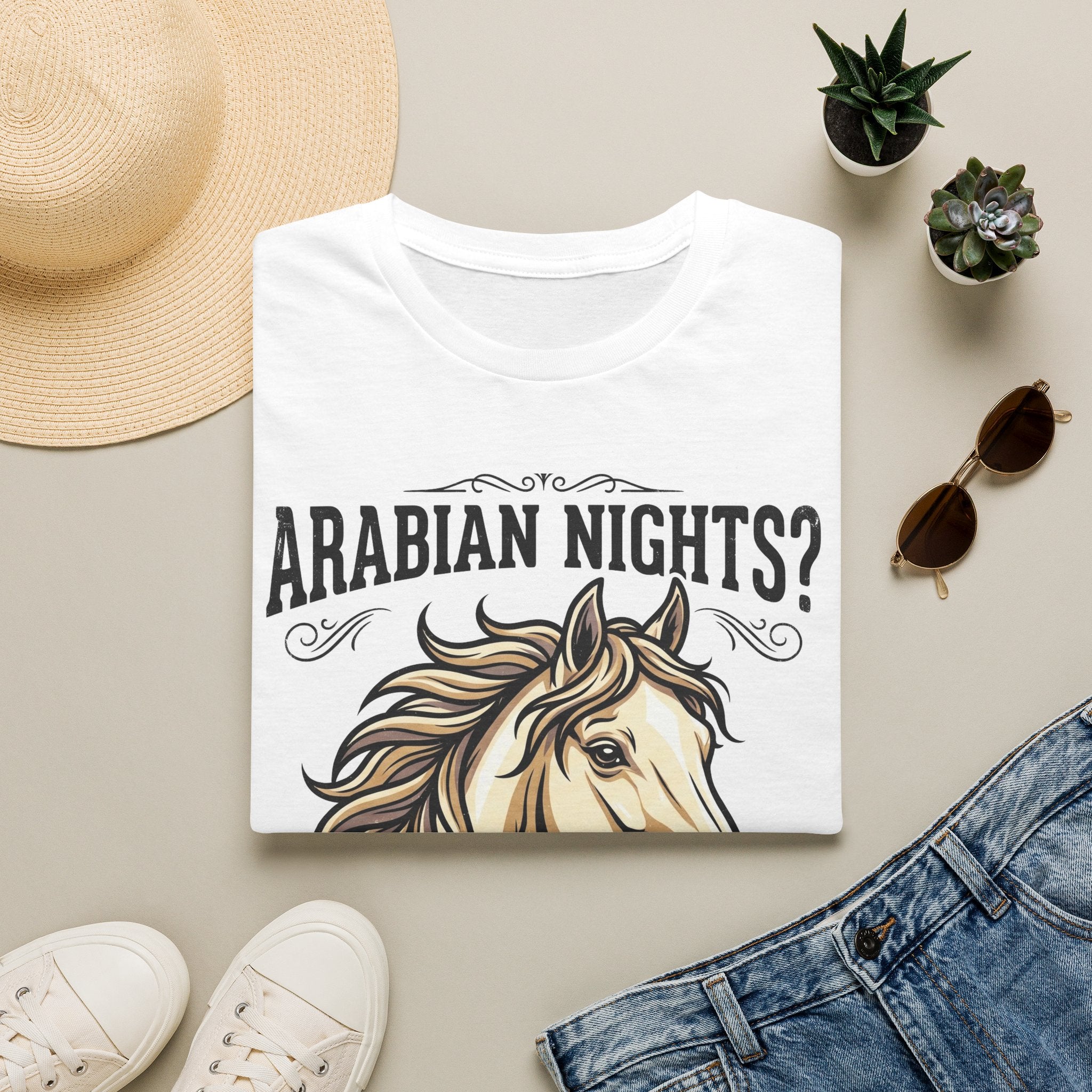 Arabian Nights? More Like Arabian Attitude Horse T-Shirt